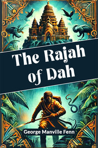 The Rajah of Dah