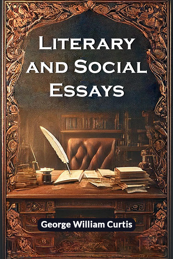 Literary And Social Essays