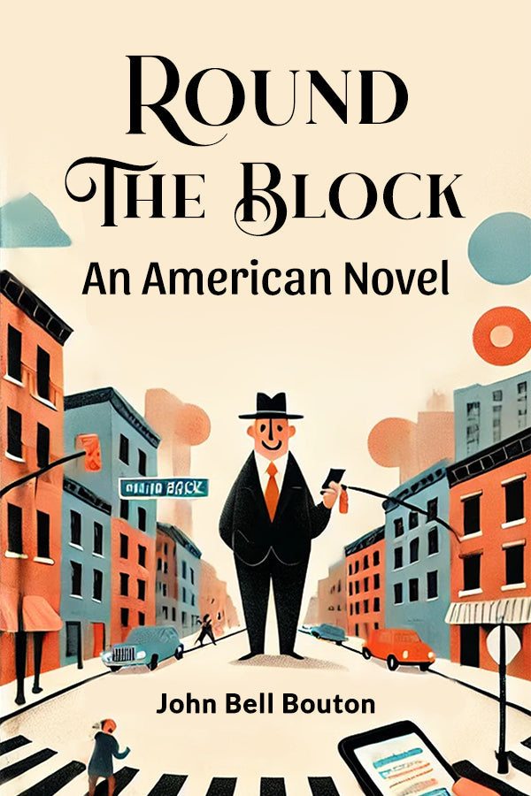 Round The Block An American Novel