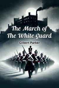 The March of the White Guard