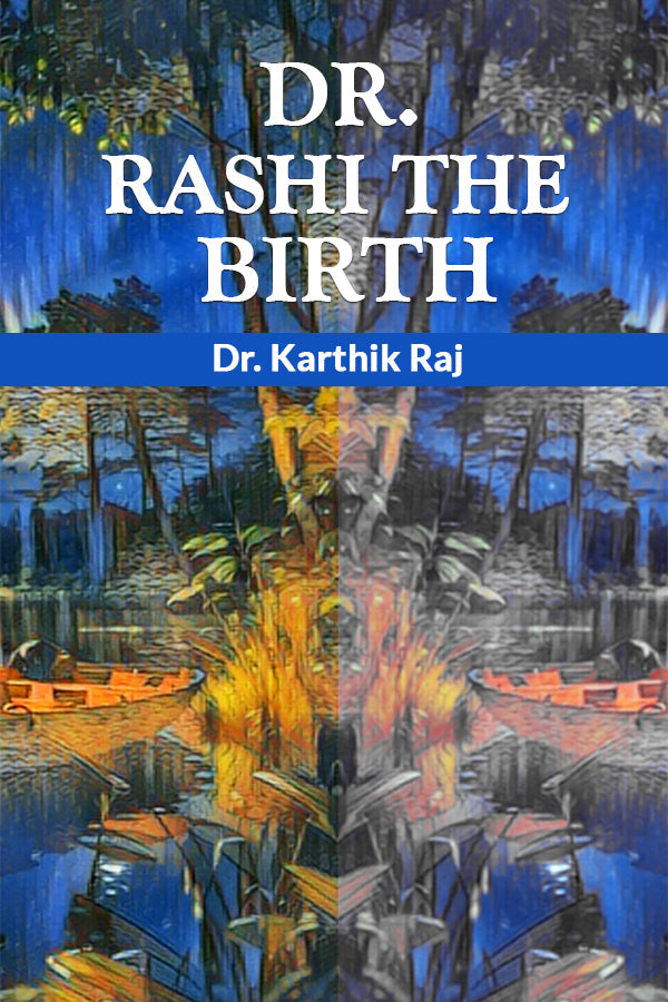 Dr. Rashi The Birth