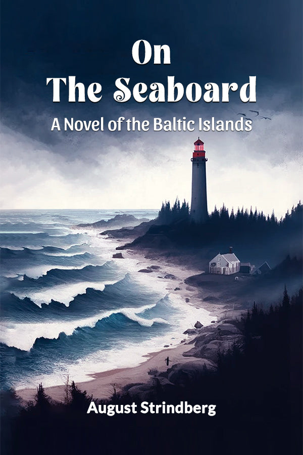 On The Seaboard A Novel Of The Baltic Islands