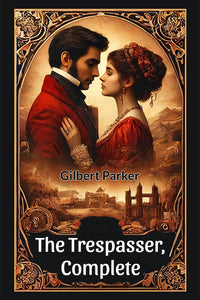 The Trespasser, Complete