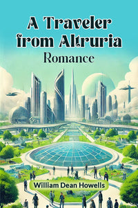 A Traveler from Altruria Romance