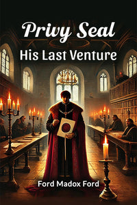 Privy Seal His Last Venture