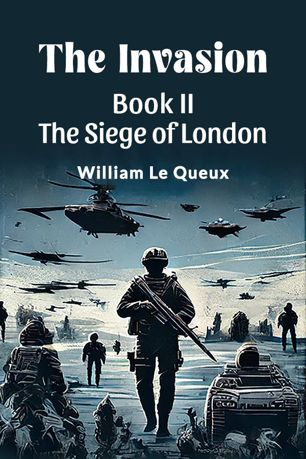 The Invasion Book II The Siege Of London