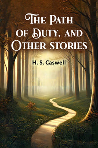 The Path of Duty, and Other Stories