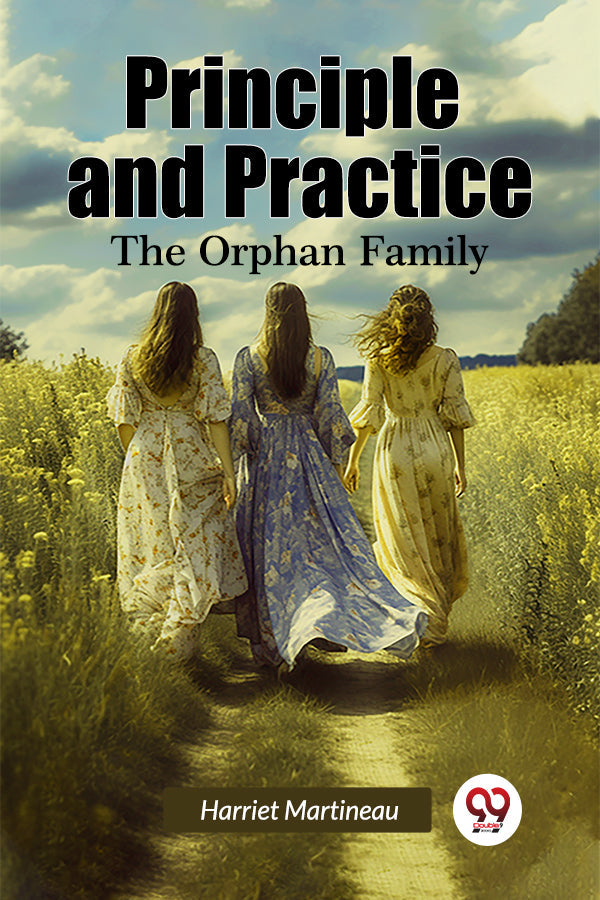 Principle and Practice The Orphan Family