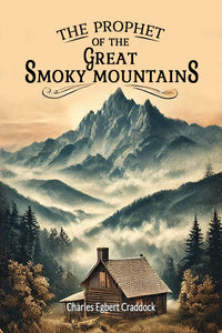 The Prophet of the Great Smoky Mountains