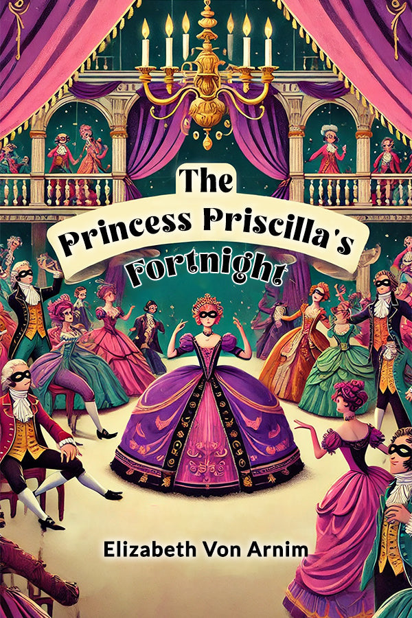 The Princess Priscilla's Fortnight