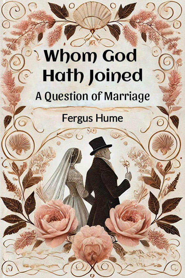 Whom God Hath Joined A Question of Marriage