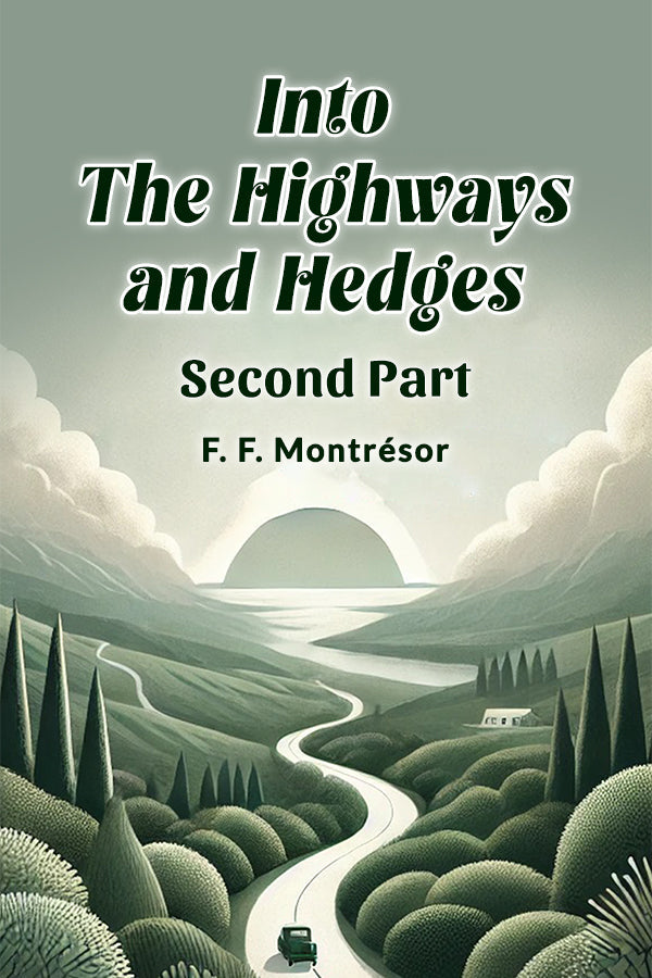 Into the Highways and Hedges SECOND PART