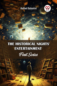 The Historical Nights' Entertainment First Series