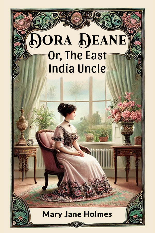 Dora Deane Or, The East India Uncle