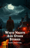 White Nights And Other Stories