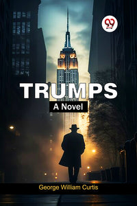 Trumps A Novel