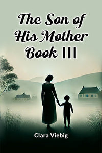 The Son of His Mother Book III