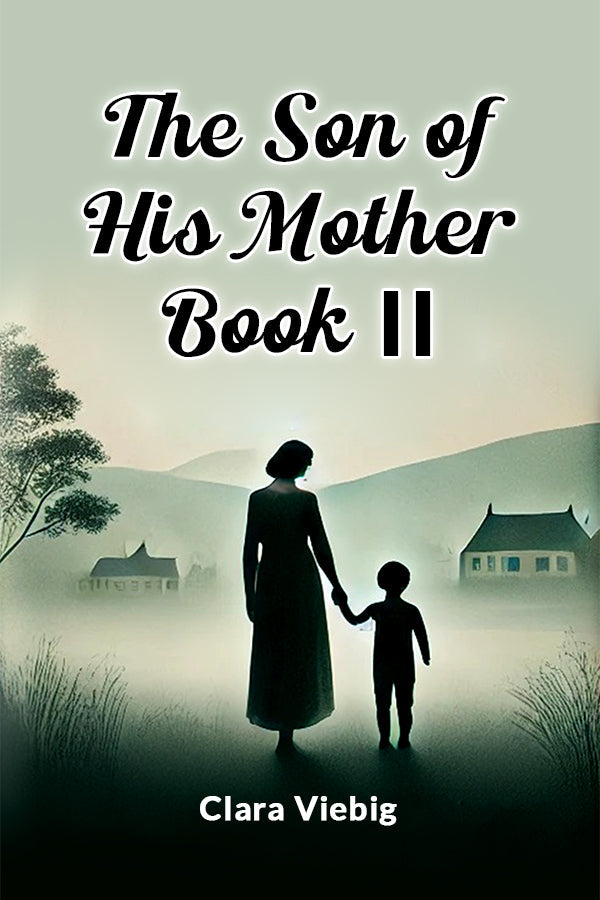 The Son of His Mother Book II