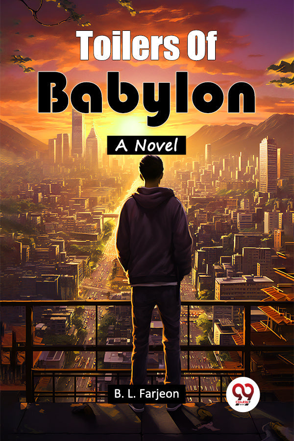 Toilers Of Babylon A Novel