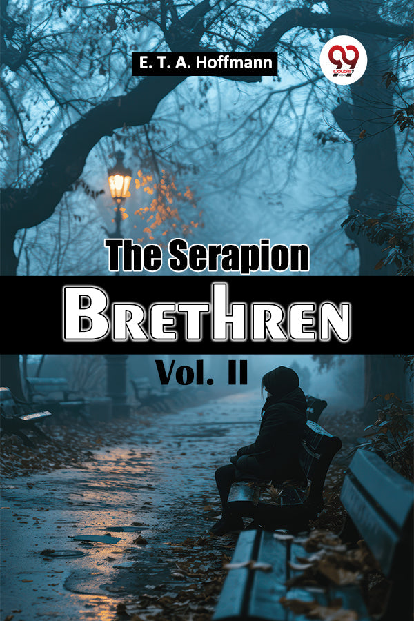 The Serapion Brethren Vol. II