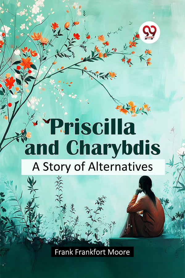 Priscilla and Charybdis A Story of Alternatives