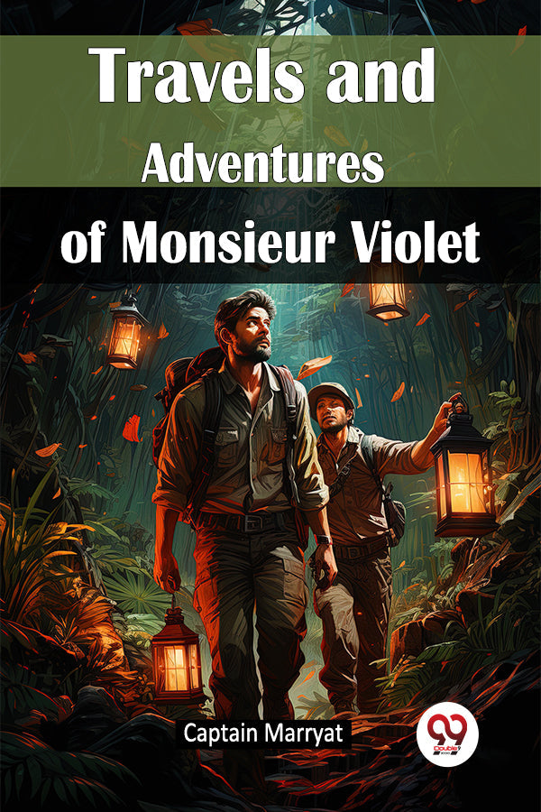 Travels and Adventures of Monsieur Violet