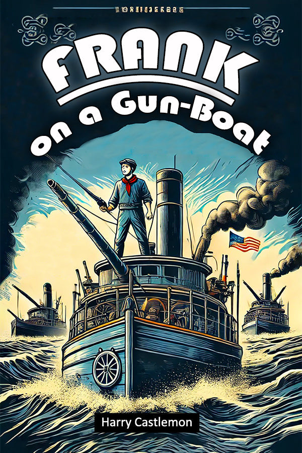 Frank on a Gun-Boat