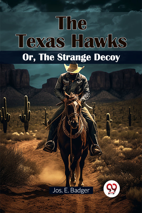 The Texas Hawks Or, The Strange Decoy