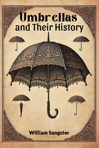 Umbrellas and Their History