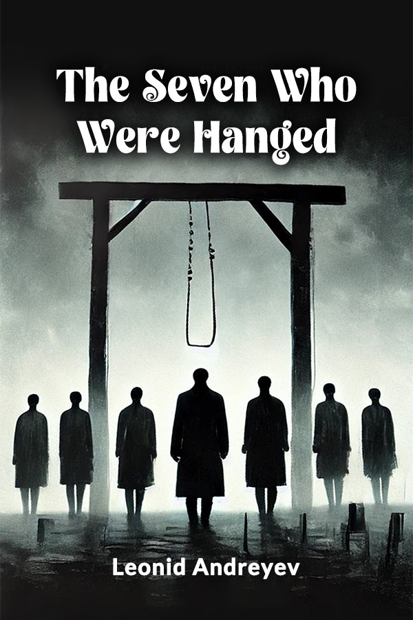 The Seven Who Were Hanged