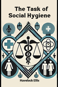 The Task of Social Hygiene