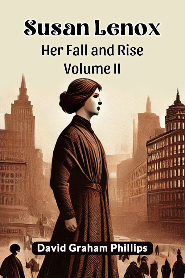 Susan Lenox Her Fall and Rise Volume II