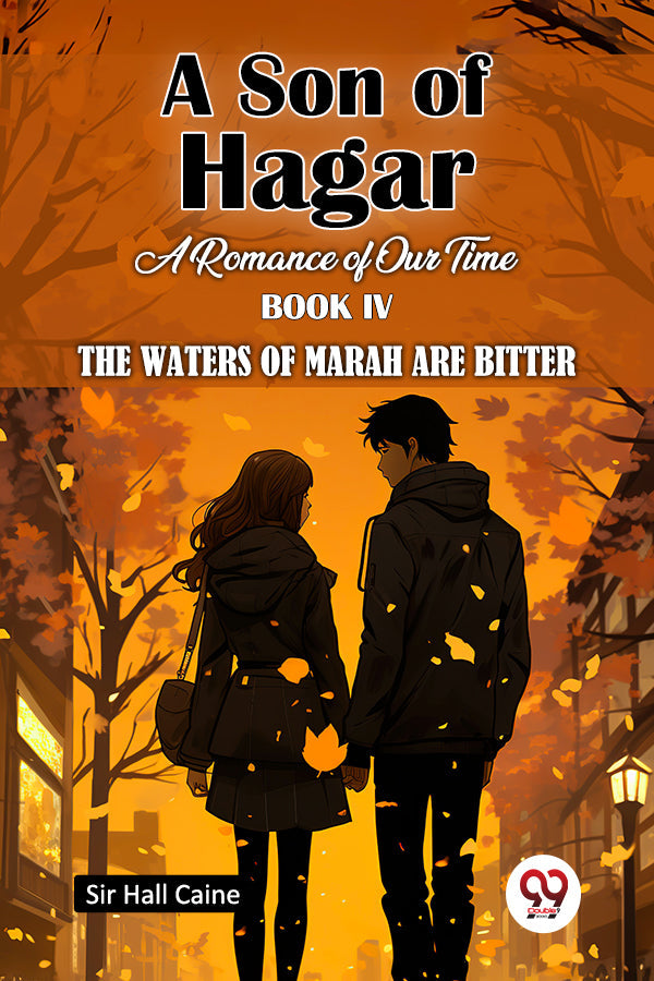 A Son Of Hagar A Romance Of Our Time Book IV The Waters Of Marah Are Bitter