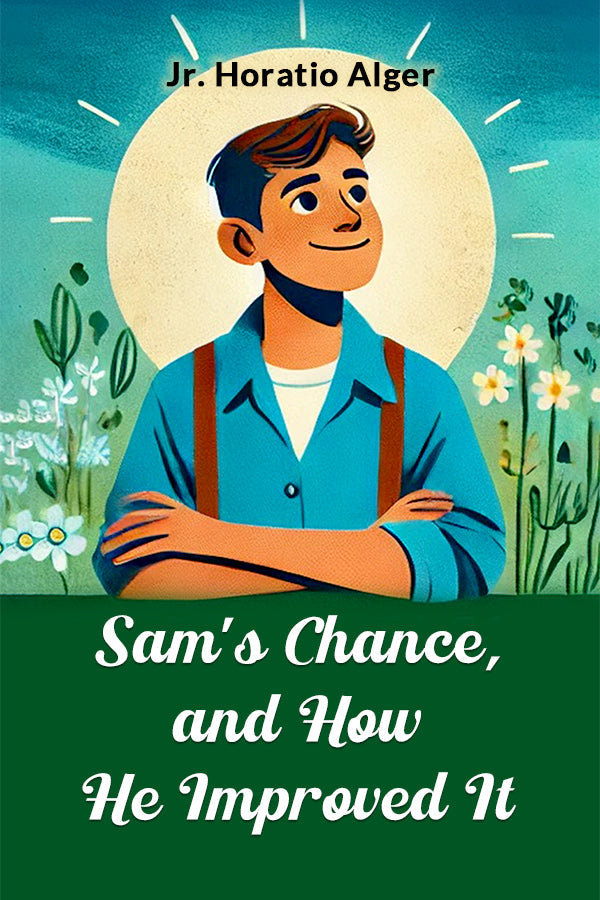 Sam's Chance, and How He Improved It