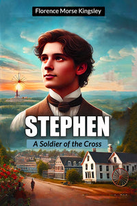 Stephen A Soldier of the Cross