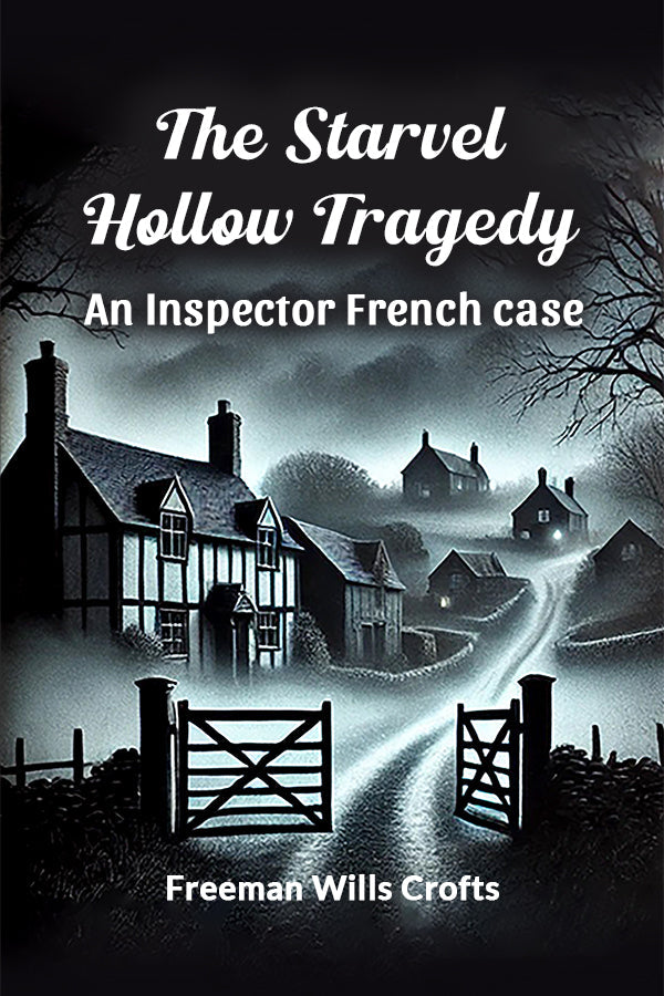 The Starvel Hollow tragedy An Inspector French case