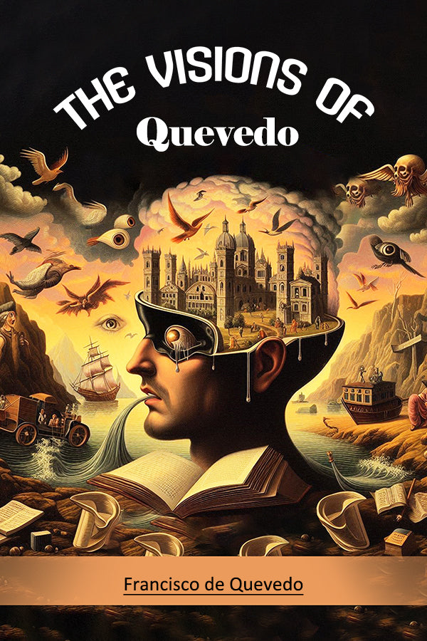 The Visions Of Quevedo