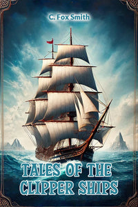 Tales of the clipper ships