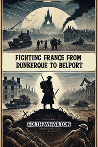 Fighting France From Dunkerque To Belport