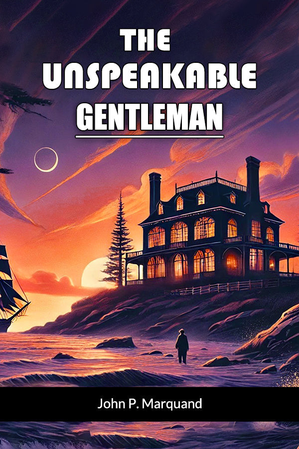 The Unspeakable Gentleman