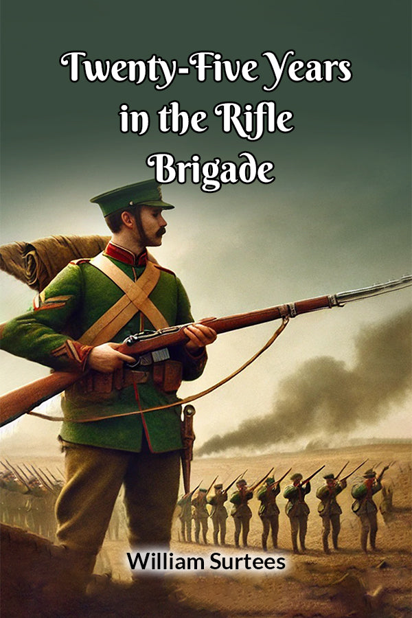 Twenty-Five Years In The Rifle Brigade