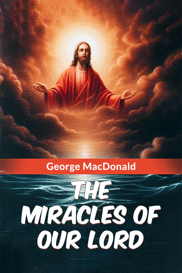 The Miracles of Our Lord