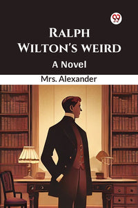 Ralph Wilton's weird A Novel