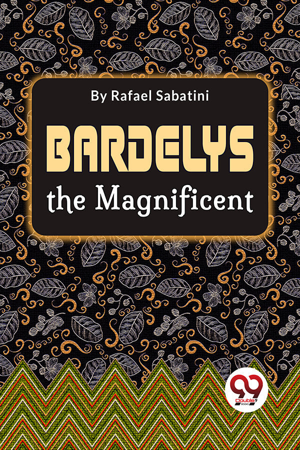 Bardelys The Magnificent