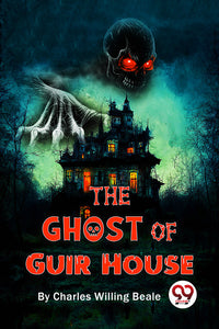 The Ghost Of Guir House