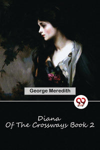 Diana Of The Crossways Book 2