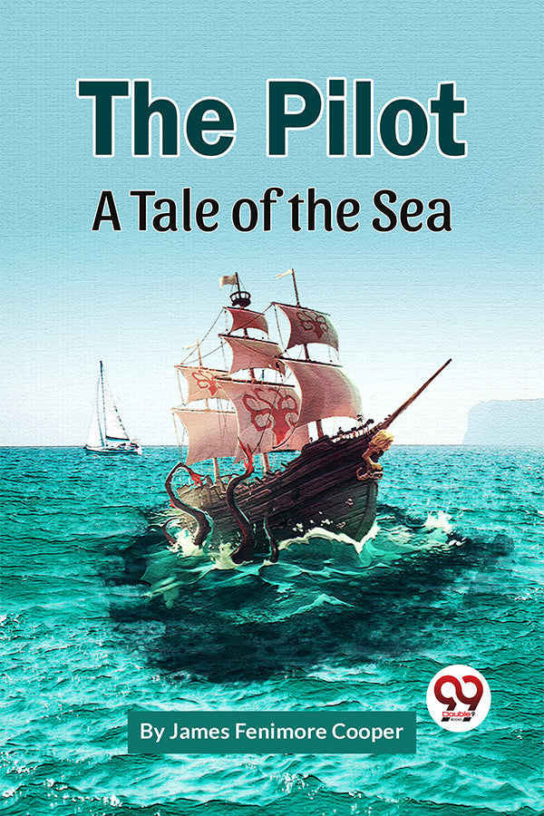 The Pilot  A Tale of the Sea