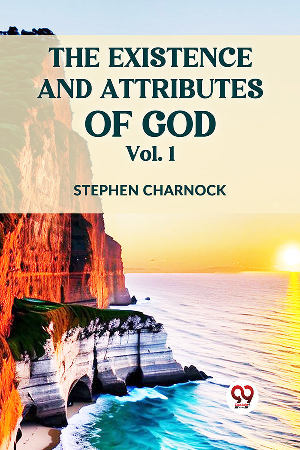 The Existence and Attributes of God Vol. 1