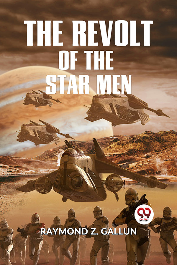The Revolt Of The Star Men