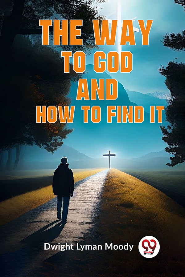 The Way To God And How To Find It